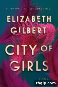 Cozy Up: 5 Books for Your Winter Nights 3 Book cover of City of Girls by Elizabeth Gilbert, featuring a vintage design.