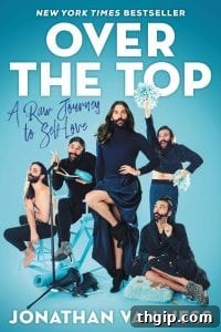 Cozy Up: 5 Books for Your Winter Nights 6 Book cover of Over the Top by Jonathan Van Ness, featuring a vibrant portrait of the author.