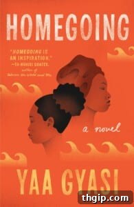 Our Handpicked Anti-Racism Reads 8 Book cover for Homegoing by Yaa Gyasi